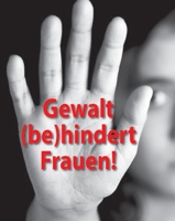 Gewalt (be)hindert Frauen!